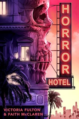 Fulton, Victoria / Faith McClaren. Horror Hotel. Random House LLC US, 2022.