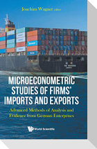 Microeconometric Studies of Firms' Imports and Exports