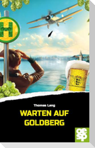 Warten auf Goldberg