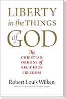 Liberty in the Things of God