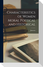 Characteristics of Women Moral Poetical and Historical