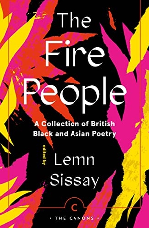 Sissay, Lemn. The Fire People - A Collection of British Black and Asian Poetry. Canongate Books, 2023.