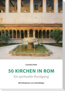 50 Kirchen in Rom - Ein spiritueller Rundgang