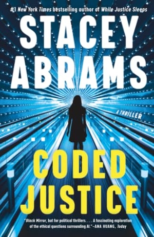 Abrams, Stacey. Coded Justice - A Thriller. Knopf Doubleday Publishing Group, 2026.