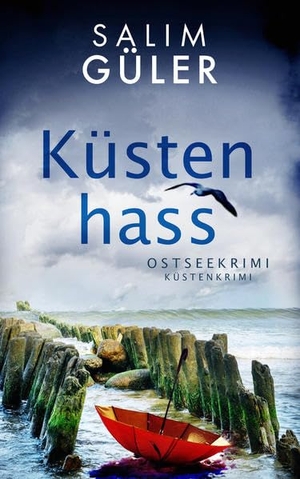 Güler, Salim. Küstenhass - Ostseekrimi - Küstenkrimi. Belle Epoque Verlag, 2022.