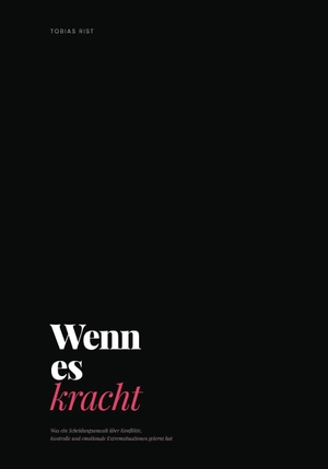 Rist, Tobias. Wenn es kracht. 8280 - edition.ch, 2026.