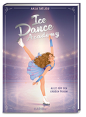 Icedance Academy - Alles für den großen Traum