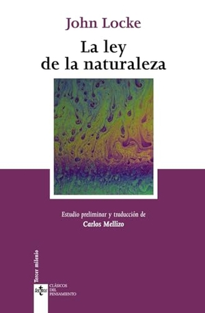 Locke, John. La ley de la naturaleza. Editorial Tecnos, 2007.
