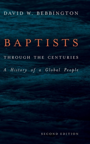 Bebbington, David W.. Baptists through the Centuries - A History of a Global People. Longleaf Services on behalf of Baylor University P, 2018.