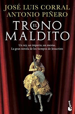 Corral Lafuente, José Luis / Piñero, Antonio et al. El trono maldito. Editorial Planeta, S.A., 2016.
