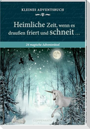Adventskalenderbuch mit Türchen - Heimliche Zeit, wenn es draußen friert und schneit ...