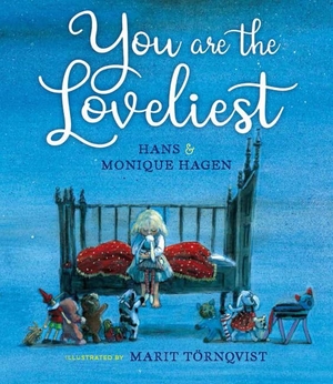 Hagen. You Are the Loveliest. Levine Querido, 2022.