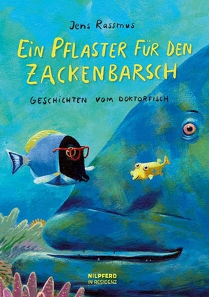 Rassmus, Jens. Ein Pflaster für den Zackenbarsch - Geschichten vom Doktorfisch. G&G Verlagsges., 2014.