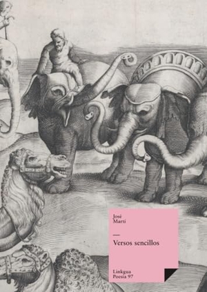 Martí, José. Versos sencillos. RADAMÉS MOLINA, 2009.