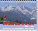Mountainbike Touren Wetterstein - Karwendel West - Estergebirge