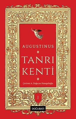 Augustinus. Tanri Kenti. Dogu Bati Yayinlari, 2024.