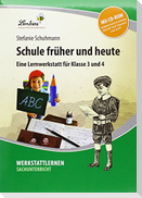Schule früher und heute