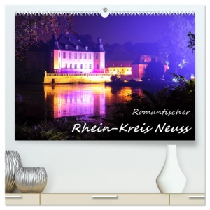 Hackstein, Bettina. Romantischer Rhein-Kreis Neuss (hochwertiger Premium Wandkalender 2024 DIN A2 quer), Kunstdruck in Hochglanz - Pittoreske Ansichten einer fantastischen Region. Calvendo, 2023.