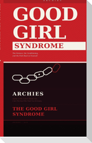 The Good Girl Syndrome