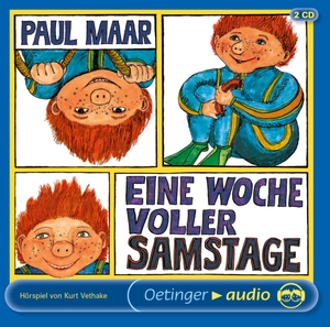 Maar, Paul. Eine Woche voller Samstage. 2 CDs - Hörspiel. Oetinger, 2005.