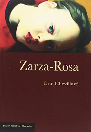Chevillard, Éric / Mariel Manrique. Zarza-rosa. Asociación Shangrila Textos Aparte, 2018.