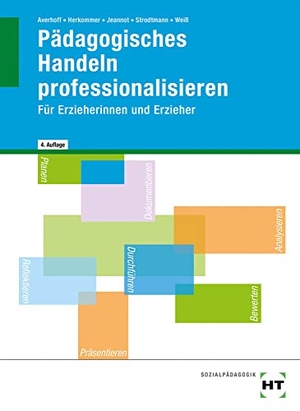 Averhoff, Cornelia / Herkommer, Lotte et al. Pädagogisches Handeln professionalisieren - Für Erzieherinnen und Erzieher. Handwerk + Technik GmbH, 2019.