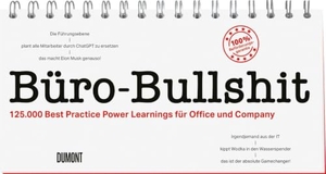 Wittkamp, Peter / Pia Frey. Büro-Bullshit - 125.000 Best Practise Power Learnings für Office und Company. DuMont Buchverlag GmbH, 2024.