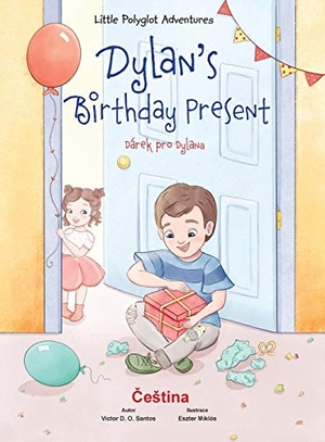 Dias de Oliveira Santos, Victor. Dylan's Birthday Present / Dárek Pro Dylana - Czech Edition - Children's Picture Book. Linguacious, 2020.