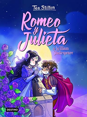 Stilton, Tea. Romeo y Julieta. Destino Infantil & Juvenil, 2020.