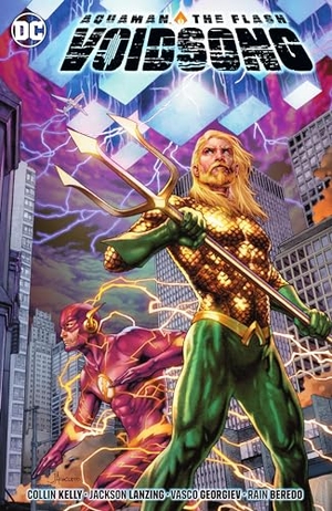 Kelly, Collin / Jackson Lanzing. Aquaman & the Flash: Voidsong. DC Comics, 2023.