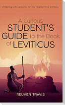 A Curious Student's Guide to the Book of Leviticus