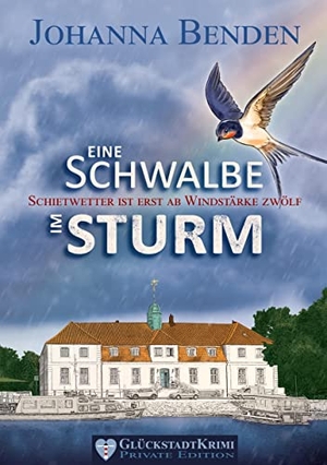 Benden, Johanna. Eine Schwalbe im Sturm - Schietwetter ist erst ab Windstärke zwölf. Books on Demand, 2021.