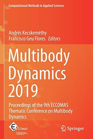 Geu Flores, Francisco / Andrés Kecskeméthy (Hrsg.). Multibody Dynamics 2019 - Proceedings of the 9th ECCOMAS Thematic Conference on Multibody Dynamics. Springer International Publishing, 2020.