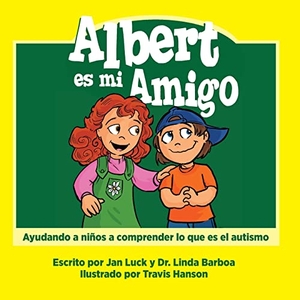 Barboa, Linda / Jan Luck. Albert es mi amigo - Ayudar a los niños a comprender el autismo. Infinity Kids Press, 2022.
