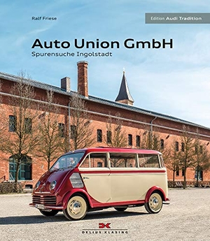 Auto Union GmbH - Spurensuche Ingolstadt. Delius Klasing Vlg GmbH, 2019.
