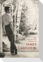 The Collected Poems of James Laughlin