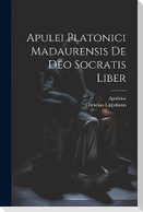 Apulei Platonici Madaurensis De Deo Socratis Liber