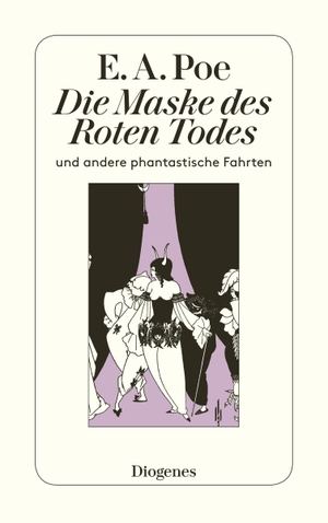Poe, Edgar Allan. Die Maske des roten Todes - und andere phantastische Fahrten. Diogenes Verlag AG, 1992.