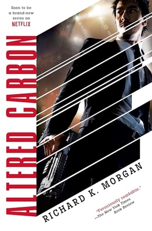 Morgan, Richard K.. Altered Carbon. Random House, 2003.