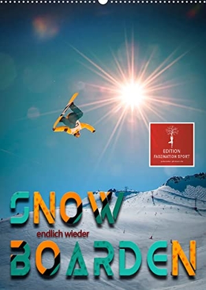 Roder, Peter. Endlich wieder Snowboarden (Wandkalender 2021 DIN A2 hoch) - Snowboarden - das schönste Hobby der Welt. (Monatskalender, 14 Seiten ). Calvendo, 2021.