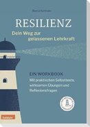 Resilienz - dein Weg zur gelassenen Lehrkraft