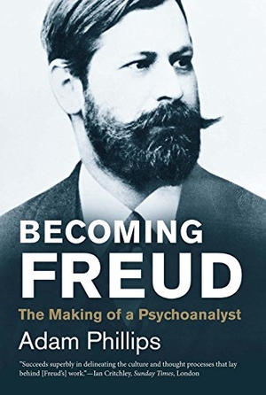 Phillips, Adam. Becoming Freud - The Making of a Psychoanalyst. Yale University Press, 2016.