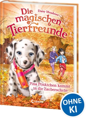 Meadows, Daisy. Die magischen Tierfreunde (Band 15) - Pina Pünktchen kommt in die Zauberschule - Erstlesebuch mit süßen Tieren ab 7 Jahre. Loewe Verlag GmbH, 2020.