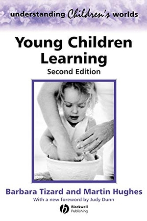 Tizard / Hughes. Young Children Learning 2e. John Wiley & Sons, 2003.