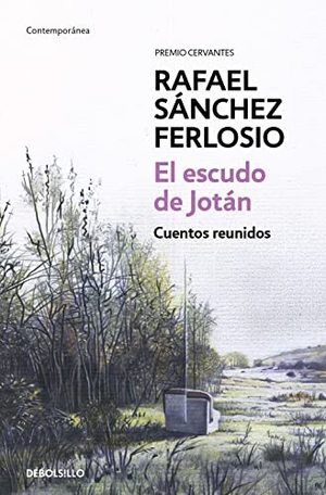 Sánchez Ferlosio, Rafael. El escudo de Jotán : cuentos reunidos. Debolsillo, 2015.