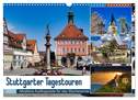 Stuttgarter Tagestouren (Wandkalender 2025 DIN A3 quer), CALVENDO Monatskalender