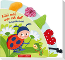 Fühl mal, wer ist da? Kribbelkrabbel