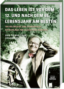 Das Leben ist vor dem 12. und nach dem 65. Lebensjahr am besten