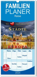 Familienplaner 2024 - Die 12 meistbesuchten Städte in Europa mit 5 Spalten (Wandkalender, 21 x 45 cm) CALVENDO