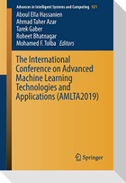 The International Conference on Advanced Machine Learning Technologies and Applications (AMLTA2019)